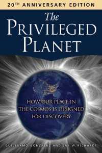 Privileged Planet (20th Anniversary Edition) : How Our Place in the Cosmos Is Designed for Discovery -- Paperback / softback （New editio）