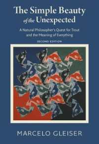 The Simple Beauty of the Unexpected - a Natural Philosopher's Quest for Trout and the Meaning of Everything