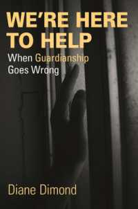 We're Here to Help : When Guardianship Goes Wrong (Brandeis Series in Law and Society)