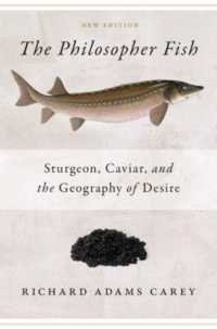 Philosopher Fish : Sturgeon, Caviar, and the Geography of Desire （New）