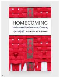 Homecoming : Holocaust Survivors and Greece, 1941-1946 (The Tauber Institute Series for the Study of European Jewry)