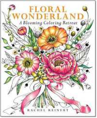 Floral Wonderland : A Blooming Coloring Retreat (Coloring Wonderland) -- Paperback / softback