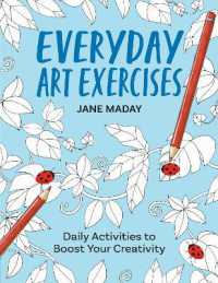 Everyday Art Exercises : Daily Activities to Boost Your Creativity -- Paperback / softback