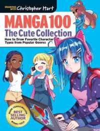 Manga 100: the Cute Collection : How to Draw Your Favorite Character Types from Popular Genres (Manga 100) -- Paperback / softback