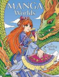 Manga Worlds : A Coloring Book