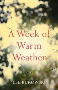 A Week of Warm Weather : A Novel