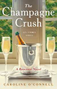 The Champagne Crush : A Romance Novel