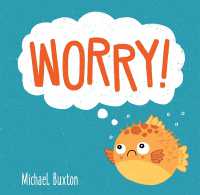 Worry! (First-time Feelings) （Board Book）