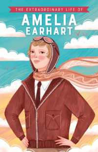 The Extraordinary Life of Amelia Earhart (Extraordinary Lives)