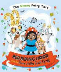 The Wrong Fairy Tale Red Riding Hood and the Three Billy Goats Gruff (The Wrong Fairy Tale)