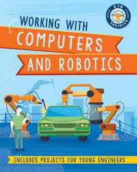Working with Computers and Robotics (Kid Engineer)