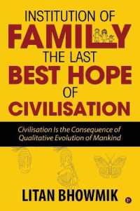Institution of Family, the Last Best Hope of Civilisation