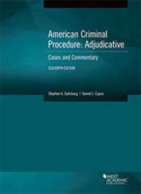 American Criminal Procedure, Adjudicative : Cases and Commentary - CasebookPlus (American Casebook Series (Multimedia)) （11TH）