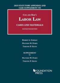 Labor Law, Cases and Materials, 2019 Statutory Appendix and Case Supplement (University Casebook Series)