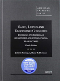Sales, Leases and Electronic Commerce - CasebookPlus : Problems and Materials on National and International Transactions (American Casebook Series (Multimedia)) （4TH）