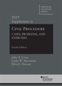 Civil Procedure : Cases, Problems and Exercises, 2019 Supplement (American Casebook Series) （4TH）