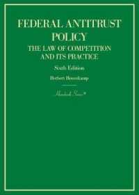 米国連邦法の独占禁止政策（第６版）<br>Federal Antitrust Policy, the Law of Competition and Its Practice (Hornbook Series) （6TH）