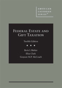 連邦遺産・贈与税（第１２版）<br>Federal Estate and Gift Taxation (American Casebook Series) （12TH）