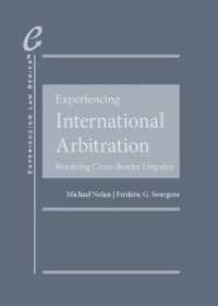 Experiencing International Arbitration : Resolving Cross-Border Disputes (Experiencing Law Series)