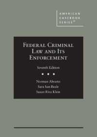 連邦刑法とその施行（第７版）<br>Federal Criminal Law and Its Enforcement (American Casebook Series) （7TH）