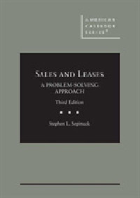 Sales and Leases : A Problem-Solving Approach (American Casebook Series) （3RD）