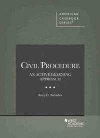 Civil Procedure, an Active Learning Approach (American Casebook Series)