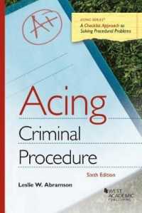 チェックリストで学ぶ刑事訴訟法入門（第６版）<br>Acing Criminal Procedure (Acing Series) （6TH）