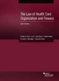 医療機関の法と財務（第９版）<br>The Law of Health Care Organization and Finance (American Casebook Series) （9TH）