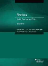 生命倫理：ヘルスケアの法と倫理（第９版）<br>Bioethics : Health Care Law and Ethics (American Casebook Series) （9TH）
