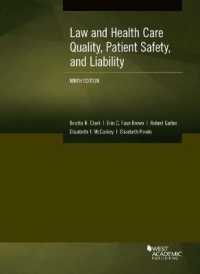 法と医療の質、患者の安全と責任（第９版）<br>Law and Health Care Quality, Patient Safety, and Liability (American Casebook Series) （9TH）