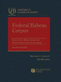 Federal Habeas Corpus : Executive Detention and Post-Conviction Litigation (University Casebook Series) （2ND）