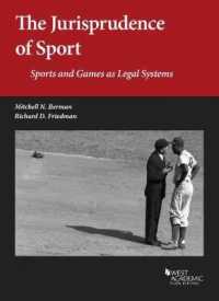 スポーツの法律学：法システムとしてのスポーツとゲーム<br>The Jurisprudence of Sport : Sports and Games as Legal Systems (American Casebook Series)