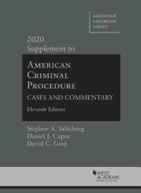American Criminal Procedure : Cases and Commentary, 2020 Supplement (American Casebook Series) （11TH）
