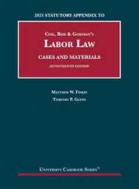 Labor Law : Cases and Materials, 2021 Statutory Appendix (University Casebook Series) （17TH）