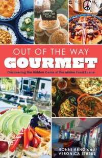 Out of the Way Gourmet : Discovering the Hidden Gems of the Maine Food Scene