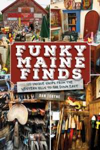 Funky Maine Finds : 101 Unique Shops from the Southern Coast to Far Down East