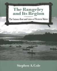 The Rangeley and Its Region : The Famous Boats and Lakes of Western Maine