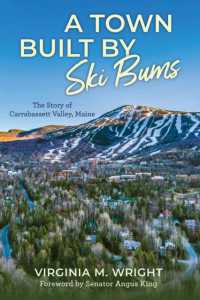 A Town Built by Ski Bums : The Story of Carrabassett Valley