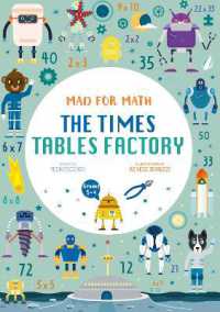 Mad for Math: The Times Tables Factory : A Math for Kids Storytelling and Activities Book (Ages 8-9)