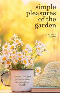Simple Pleasures of the Garden : A Seasonal Self-Care Book for Living Well Year-Round (Simple Joys and Herbal Healing)