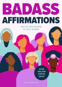 Badass Affirmations : The Wit and Wisdom of Wild Women (Inspirational Quotes for Women, Book Gift for Women, Powerful Affirmations) (Badass Affirmations)