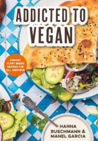Addicted to Vegan : Vibrant Plant Based Recipes for All Cravings (Vegetable Recipes, Vegan Treats)