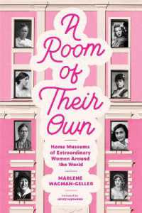 A Room of Their Own : Home Museums of Extraordinary Women around the World (Women History Book of Museums, Historic Homes of Famous Women, Feminist History Tourbook, Home Museums to Visit)