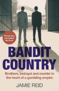 Bandit Country : Brothers， Betrayal， and Murder in the Heart of a Gambling Empire (True-Crime Book about the Mafia)