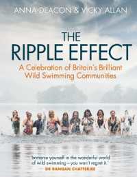 The Ripple Effect : A Celebration of Britain's Brilliant Wild Swimming Communities (Gift for Swimmers)
