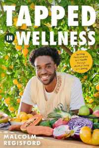 Tapped in Wellness : An Introduction into Performance， Health and Mindful Living through Plant-Based Eating (Holistic Mindfulness Book， Nutritious Plant-Based Recipes)