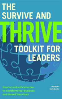 The Survive and Thrive Toolkit for Leaders : How to Lead with Intention to Transform Your Business and Exceed Your Goals (Effective Leadership Book, Strategic Management for Corporate Success)