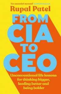From CIA to CEO : Unconventional Life Lessons for Thinking Bigger, Leading Better, and Being Bolder (Leadership Book for Ceos, CIA Advice for Entrepreneurship Development, Corporate Strategies)