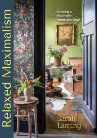 Relaxed Maximalism : Curating a Maximalist Home with Soul (Design Styles for your Home)