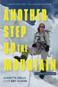 Another Step Up the Mountain : A Journey of Courage (Uplifting Book, Mountaineering, the Seven Summits, Extreme Sports)